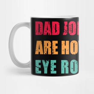 Dad Jokes Are How Eye Roll Funny Dad Vintage Papa Father Day Mug